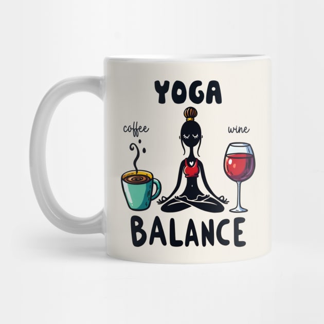 Yoga Balance Funny Coffee Wine by Nessanya